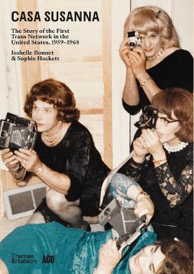 Casa Susanna: The Story of the First Trans Network in the United States, 1959-1968 book