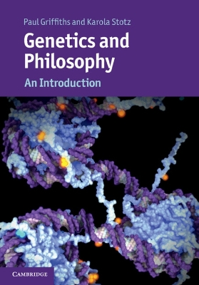 Genetics and Philosophy by Paul Griffiths