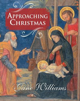 Approaching Christmas by Jane Williams