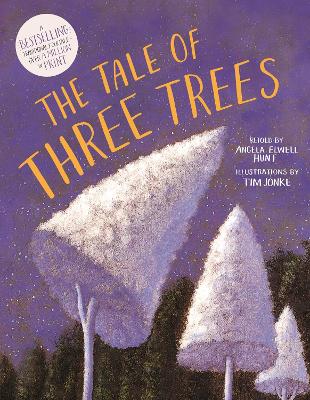 The Tale of Three Trees: A Traditional Folktale by Tim Jonke