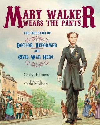 Mary Walker Wears the Pants by Cheryl Harness