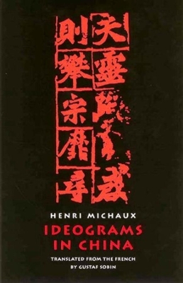 Ideograms in China by Henri Michaux