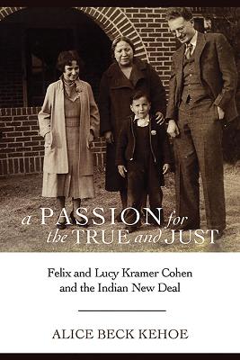 A Passion for the True and Just by Alice Beck Kehoe