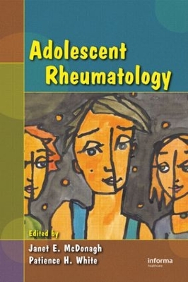 Adolescent Rheumatology by Janet E. McDonagh