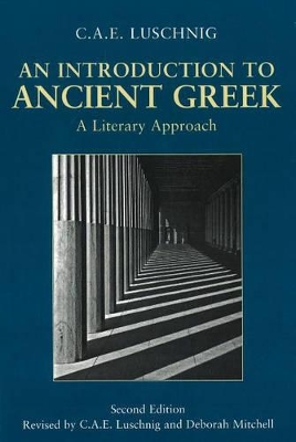 An Introduction to Ancient Greek by C. A. E. Luschnig