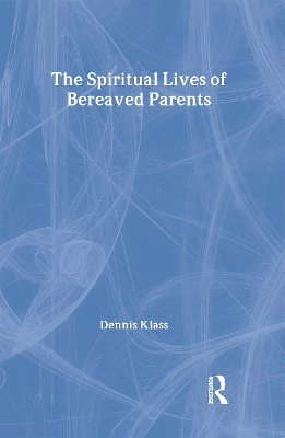 Spiritual Lives of Bereaved Parents book