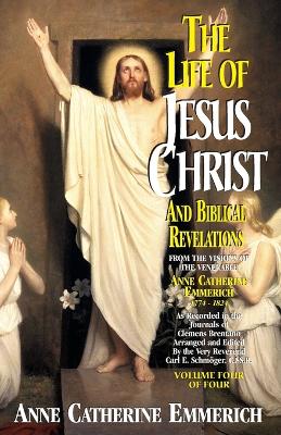 Life of Jesus Christ and Biblical Revelations, Volume 4 book