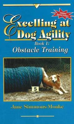 Excelling at Dog Agility -- Book 1 book