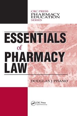 Essentials of Pharmacy Law by Douglas J. Pisano