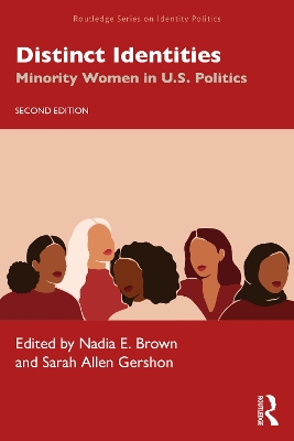 Distinct Identities: Minority Women in U.S. Politics by Nadia E. Brown