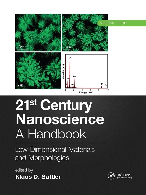 21st Century Nanoscience – A Handbook: Low-Dimensional Materials and Morphologies (Volume Four) by Klaus D. Sattler