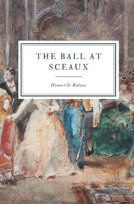 The Ball at Sceaux by Honoré de Balzac