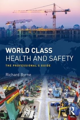 World Class Health and Safety by Richard Byrne