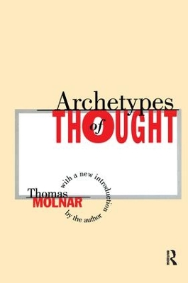 Archetypes of Thought by Thomas Molnar