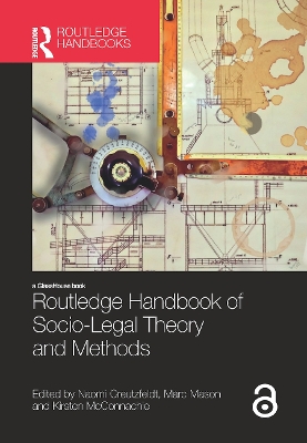 Routledge Handbook of Socio-Legal Theory and Methods by Naomi Creutzfeldt