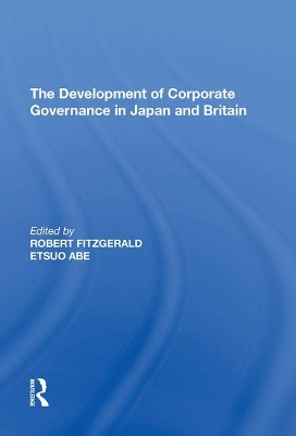 The Development of Corporate Governance in Japan and Britain book