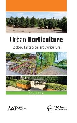 Urban Horticulture: Ecology, Landscape, and Agriculture book