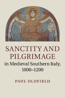 Sanctity and Pilgrimage in Medieval Southern Italy, 1000-1200 book