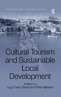 Cultural Tourism and Sustainable Local Development by Luigi Fusco Girard