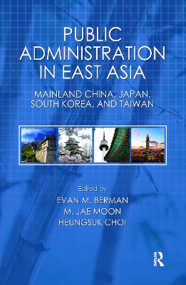 Public Administration in East Asia by Evan M. Berman