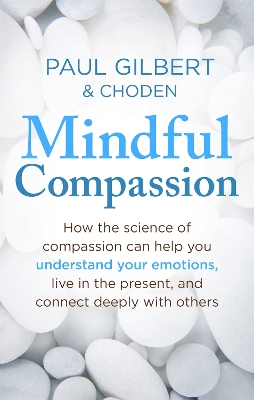 Mindful Compassion by Paul Gilbert