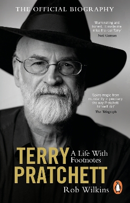 Terry Pratchett: A Life With Footnotes: The Official Biography by Rob Wilkins