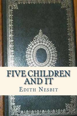 Five Children and It by Edith Nesbit