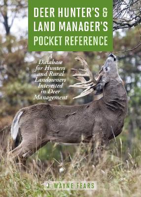 Deer Hunter's & Land Manager's Pocket Reference book