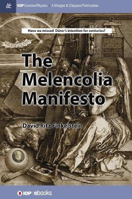 The Melencolia Manifesto book
