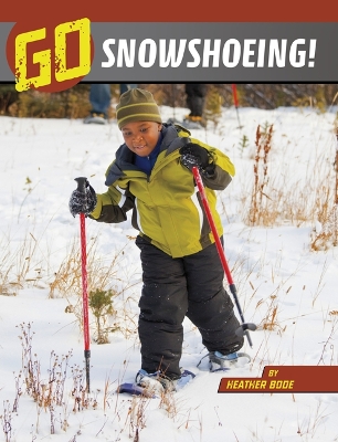 Go Snowshoeing by Heather Bode