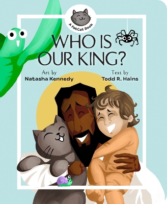 Who Is Our King?: A Jesus Seek and Find Board Book book