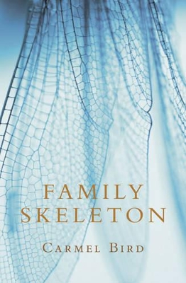 Family Skeleton by Carmel Bird