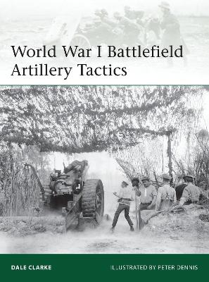 World War I Battlefield Artillery Tactics book