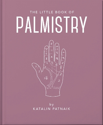 The Little Book of Palmistry: Predict your future in the lines of your palms book