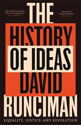 The History of Ideas: Equality, Justice and Revolution by David Runciman