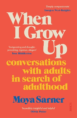 When I Grow Up: conversations with adults in search of adulthood book