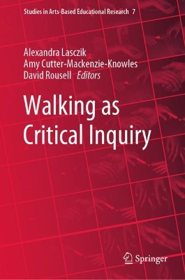 Walking as Critical Inquiry by Alexandra Lasczik