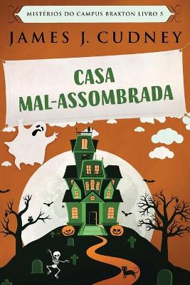 Casa Mal-Assombrada by James J Cudney