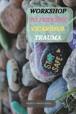 Workshop to Prevent Vicarious Trauma book