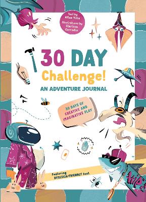 30 Days Challenge! An Adventure Journal: 30 Days of Tasks for Creative and Imaginative Play book