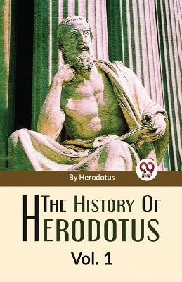 The History of Herodotus by Herodotus