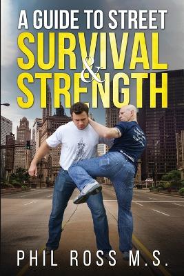 A Guide to Street Survival & Strength book