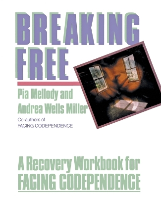 Breaking Free by Pia Mellody