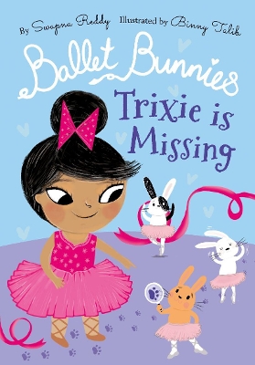 Ballet Bunnies: Trixie is Missing book