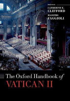The Oxford Handbook of Vatican II by Massimo Faggioli