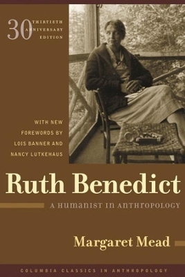 Ruth Benedict: A Humanist in Anthropology book