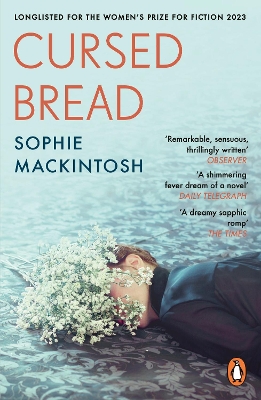 Cursed Bread: Longlisted for the Women’s Prize by Sophie Mackintosh