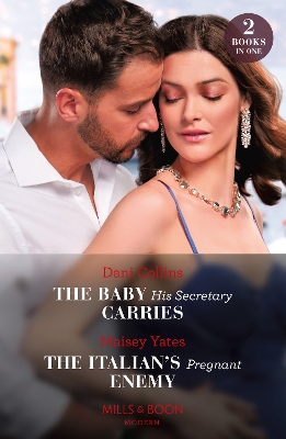 The Baby His Secretary Carries / The Italian's Pregnant Enemy: The Baby His Secretary Carries (Bound by a Surrogate Baby) / The Italian's Pregnant Enemy (A Diamond in the Rough) (Mills & Boon Modern) book