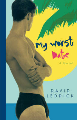 My Worst Date by David Leddick