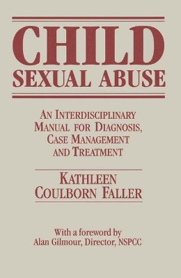 Child Sexual Abuse: An Interdisciplinary Manual for Diagnosis, Case Management and Treatment book